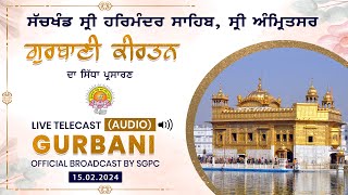 Official SGPC Live Audio  Gurbani Kirtan  Sri Harmander Sahib Sri Amritsar  15022024 [upl. by Flannery]