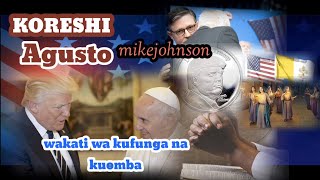 Part9KORESHI WA LEO SIRI KATI YA TRUMP NA JOHNSON WAKATI WA KUFUNGA NA KUOMBA PAPA NI NANI [upl. by Theall]