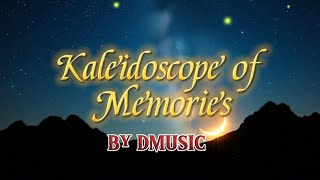 Kaleidoscope of Memories [upl. by Liahus]