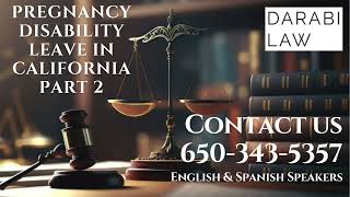 PREGNANCY DISABILITY LEAVE IN CALIFORNIA PART 2 [upl. by Preston673]