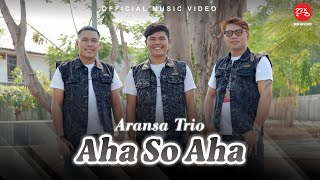 Aransa Trio  Aha So Aha Official Music Video [upl. by Reinar26]