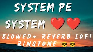 System Pe System Song Ringtone ❤️❤️  New Trending Ringtone 2023  Instagram Viral Ringtone  Viral [upl. by Boccaj]