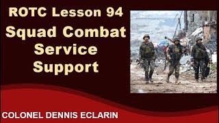 ROTC Lesson 94 Squad Combat Service Support [upl. by Eel]