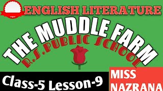 Class 5  English literature  Lesson 9 poem Muddle Farm [upl. by Bette606]