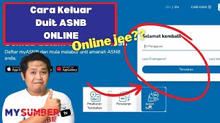 Cara Keluar Duit ASB Online Guna Laman Web amp Aplikasi MyASNB Had RM2000 Sebulan amp 3 Kali Transaksi [upl. by Tterrab]