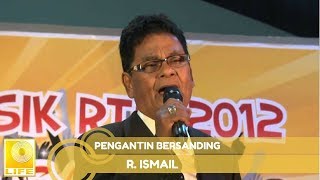 R Ismail  Pengantin Bersanding Official Audio [upl. by Enoob882]