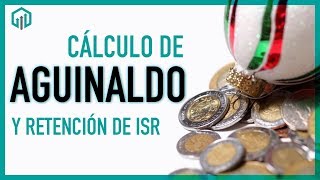 Cálculo de AGUINALDO 2021 y su retención de ISR [upl. by Valeda147]