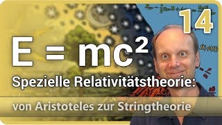 Spezielle Relativitätstheorie E  mc² • Aristoteles ⯈ Stringtheorie 14  Josef M Gaßner [upl. by Shirlee]