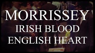 Morrissey  Irish Blood English Heart  Subtitulada Español  Inglés [upl. by Aital809]