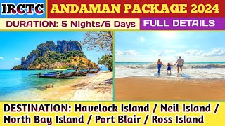 IRCTC ANDAMAN TOUR PACKAGE 2024। BEST HONEYMOON PLACES IN INDIA। NEIL amp HAVELOCK ISLAND। PORT BLAIR। [upl. by Donelle]