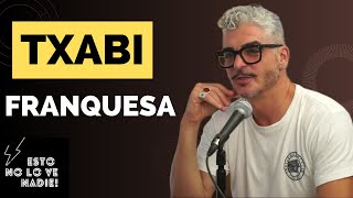 Txabi Franquesa  Entrevista COMPLETA  ENLVN [upl. by Haziza]