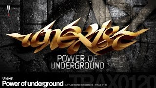 Unexist  Power of underground Traxtorm Records  TRAX 0120 [upl. by Haizek]