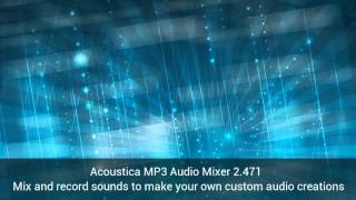 Download Acoustica MP3 Audio Mixer 2471 [upl. by Legyn]