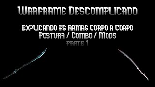 O básico sobre corpo a corpo no Warframe Pt 1  Warframe Descomplicado [upl. by Lladnor165]