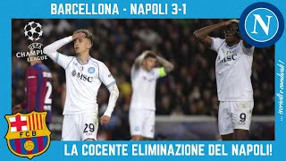 BARCELLONA  NAPOLI 31 la COCENTE ELIMINAZIONE del NAPOLI XAVI ai QUARTI il RAMMARICO e FUTURO [upl. by Naltiak]