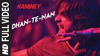 Dhan Te Nan Full Video Song  Kaminey  Shahid Kapoor Priyanka Chopra  Vishal Bharadwaj [upl. by Angelico174]