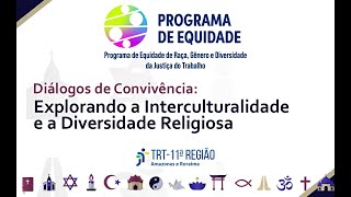 Diálogos de Convivência Explorando a Interculturalidade e a Diversidade Religiosa [upl. by Amanda450]