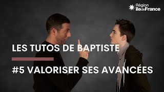 Savoir valoriser ses avancées dans son travail  Les tutos de Baptiste 5 [upl. by Boar117]