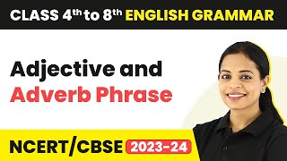 Adjective and Adverb Phrases  Phrases and Clauses  Class 4 to 8 English Grammar [upl. by Vola]