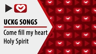 UCKG songs  Come fill my heart Holy Spirit [upl. by Ellehsim]