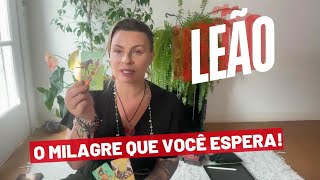 LEÃO ♌️ O MILAGRE QUE VOCÊ ESPERA A MUITO TEMPO [upl. by Falcone]