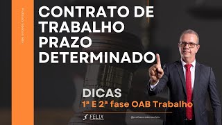 Oab Trabalho  Contrato de Trabalho por prazo determinado [upl. by Nonnairb]