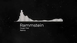 Rammstein  Feuer Frei REMIX [upl. by Ennayelsel]