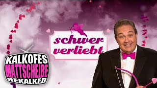 SCHWER VORGEFÜHRT STATT SCHWER VERLIEBT  Kalkofes Mattscheibe  KalkTV [upl. by Hannavahs]