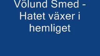 Völund smed  Hatet växer i hemlighet [upl. by Ballard]