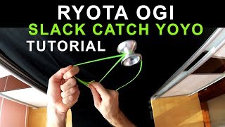 Ryota Ogi tutorial  Slack catch yoyo trick [upl. by Silva]