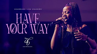 Adawnage Band ft Lisa  Anash  Anangwe  HAVE YOUR WAY LIVE [upl. by Maroj]