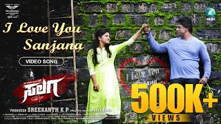 I LOVE YOU SANJANA Video Song  SALAGA Movie  Duniya Vijay Sanjana Anand Naveen Sajju [upl. by Gervase]