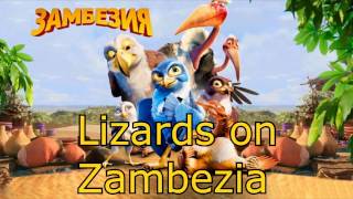 9 Lizards on Zambezia  Zambezia soundtrack [upl. by Hermione]