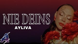 Ayliva  Nie Deins SongtextLyrics [upl. by Enelram]