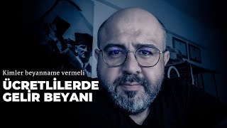 Ücret Geliri olanlarda Gelir Vergisi Beyanı [upl. by Backler925]