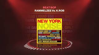 07 Rammelzee Vs KRob  Beat Bop [upl. by Assyral324]