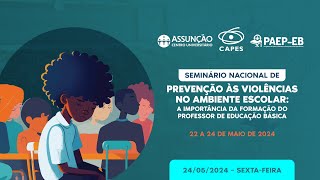 Seminário Nacional de Prevenção às violências no ambiente escolar [upl. by Atronna]