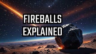 FIREBALLS From Space What Are Meteorites [upl. by Cleasta332]