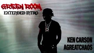 Ken Carson  Green Room EXTENDED INTRO [upl. by Atihcnoc]