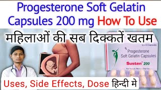 susten 200 tablet during pregnancy  progesterone soft gelatin capsules 200 mg how to use [upl. by Jankell]