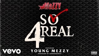 Mozzy  So 4Real Official Audio ft Young Mezzy [upl. by Kowtko]