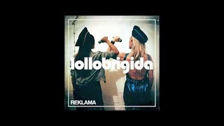 Lollobrigida  Reklama official audio HQ [upl. by Notyard]