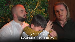 NAXHIJE BYTYQI amp BEQA  JETIMI [upl. by Aivin622]