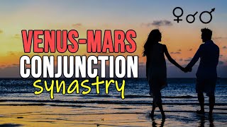 Venus Conjunct Mars Synastry Magnetic Attraction [upl. by Gerbold433]