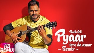 Pyaar Tere Da Assar  Remix  Amrinder Gill  Prabh Gill  Goreyan Nu Daffa Karo  Punjabi Songs [upl. by Ttehc534]