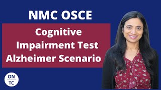 NMC OSCE Cognitive Impairment Test Alzheimer Scenario [upl. by Nyliram]