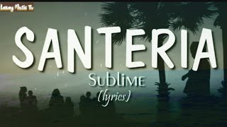 Santeria by Sublime lyrics video santeria sublime lyrics lyricsvideo [upl. by Llerret]