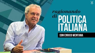 Ragionando di politica italiana con Enrico Mentana [upl. by Stone]