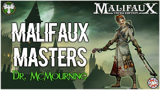 Malifaux Masters DrMcMourning Resurrectionists [upl. by Salhcin]