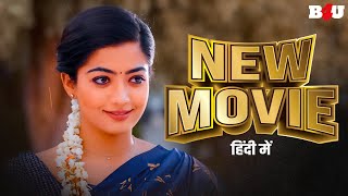 South New Movie 2023 Hindi Dubbed  Rashmika Mandanna Movies Hindi Dubbed  50 Days Of Love [upl. by Derej]